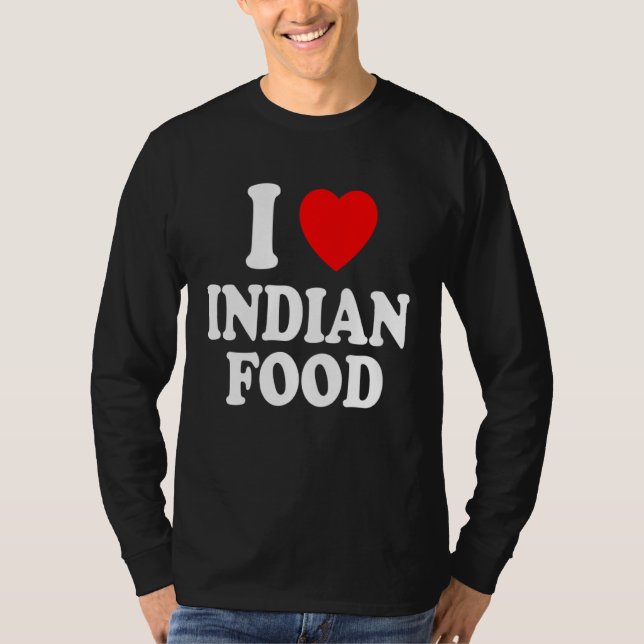 Camiseta I Heart Love Indian Food Spicy Curry Chutney Takeo (Anverso)