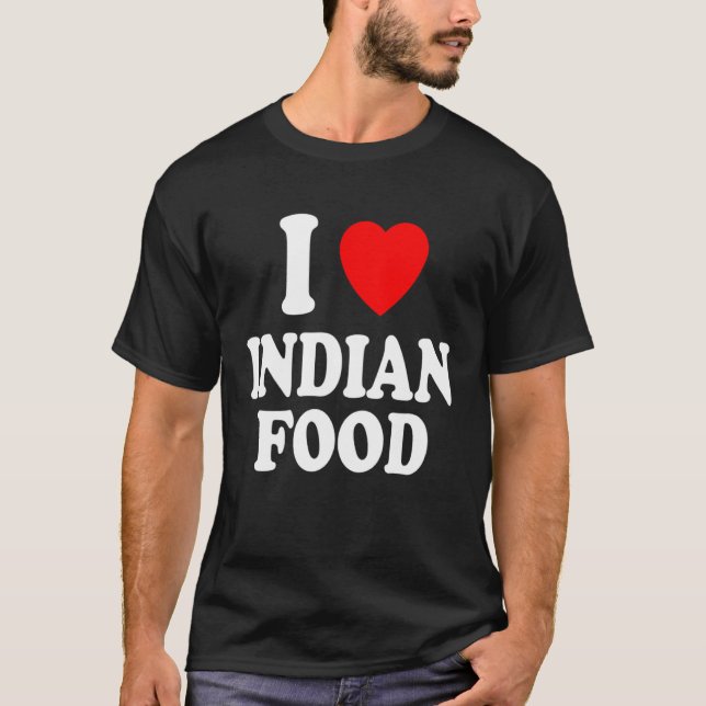 Camiseta I Heart Love Indian Food Spicy Curry Chutney Takeo (Anverso)