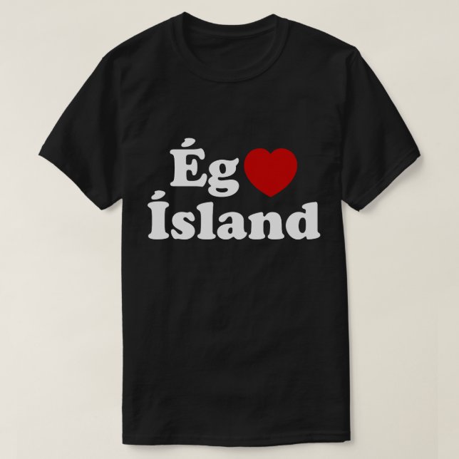 Camiseta I Heart (Love) Islandia [Ég Elska Ísland] Islandés (Diseño del anverso)