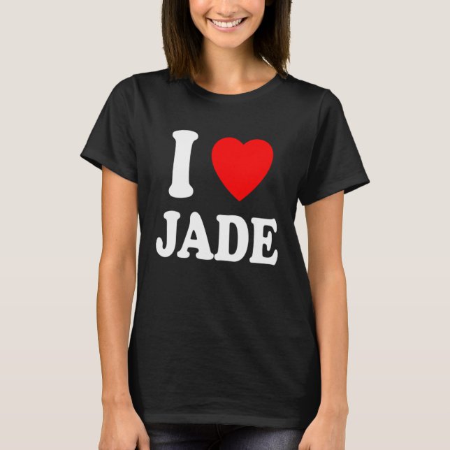 Camiseta I Heart Love Jade Cute Matching Couple Spouse (Anverso)