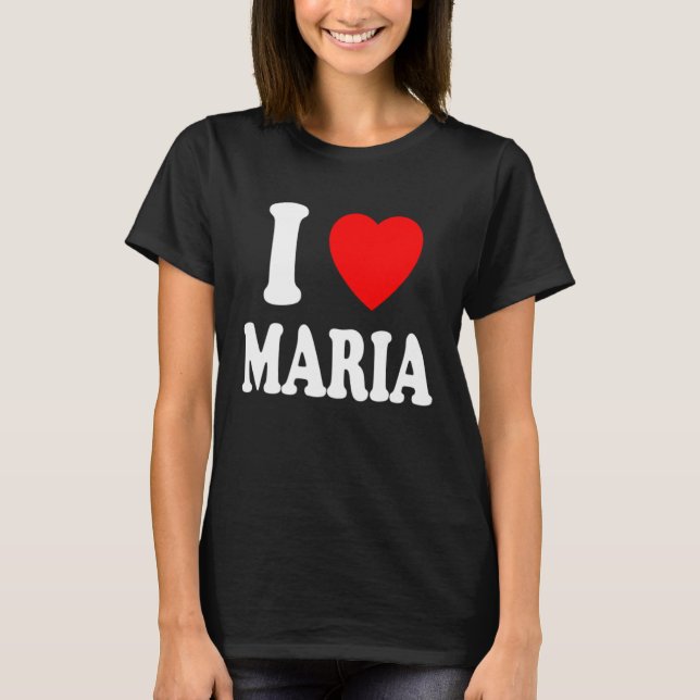 Camiseta I Heart Love Maria Cute Matching Couple Spouse (Anverso)