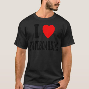 Camiseta I Heart Love Skateboarding Action Sport Hobby Outr