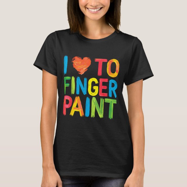 Camiseta I Heart Love To Finger Paint Cute Couple Valentine (Anverso)