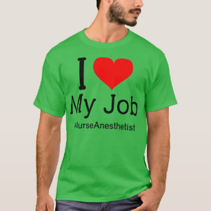 Camiseta I Heart My Job Nurse Anesthetist