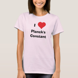 Camiseta I Heart Planck's Constant