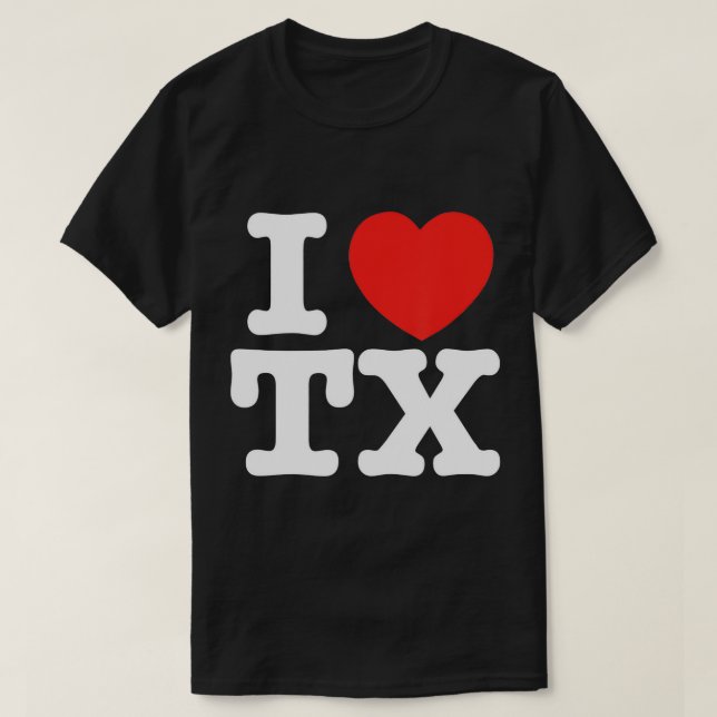 Camiseta I Heart Texas (TX) Love T-Shirt (Diseño del anverso)