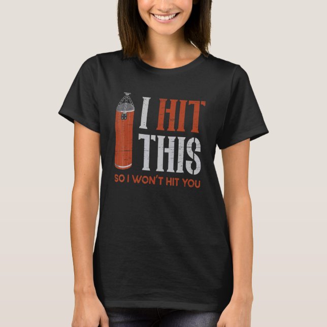 Camiseta I Hit This So I Won't Hit You Punch Belt Boxer Tra (Anverso)