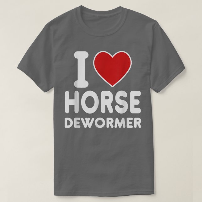 Camiseta I Horse Dewormer (Diseño del anverso)