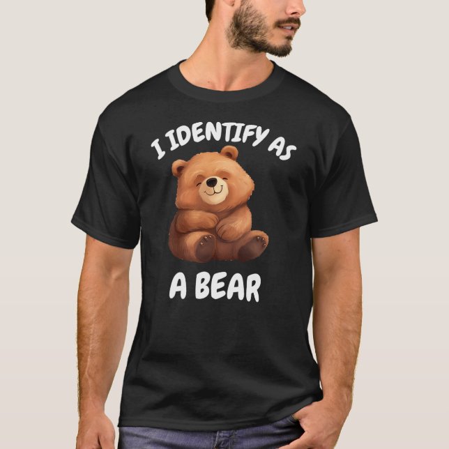 Camiseta I identify as a bear . (Anverso)