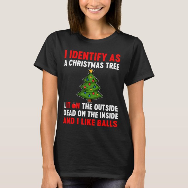 Camiseta I Identify As A Christmas Tree Lit On The Outside  (Anverso)