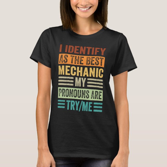 Camiseta I Identify As The Best Mechanic My Pronouns Are Tr (Anverso)