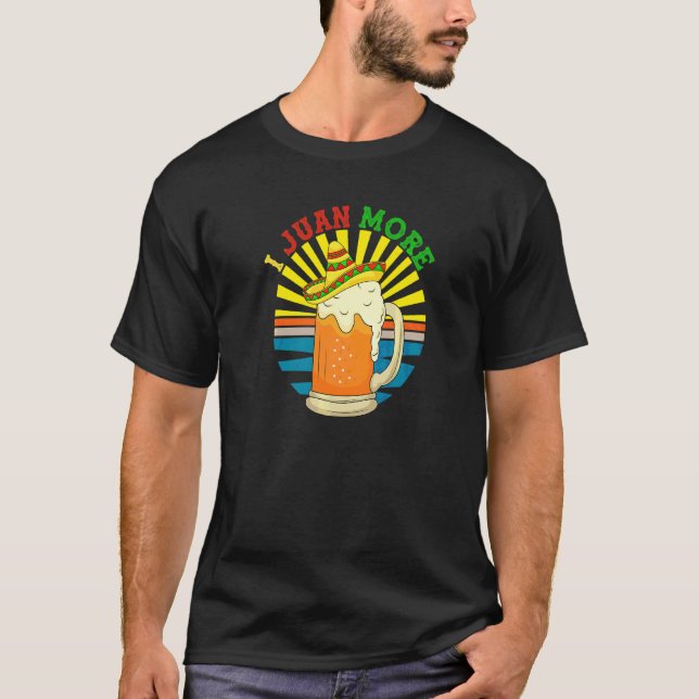 Camiseta I Juan Más Cerveza Mexicana Española Cinco De Mayo (Anverso)