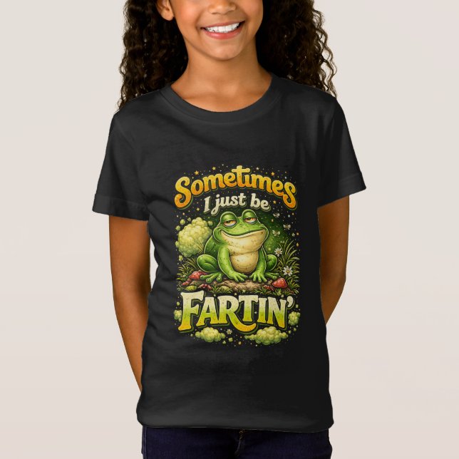 Camiseta I Just Be Fartin’ (Anverso)