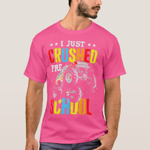 Camiseta I Just Crushed Preschool Monster Truck