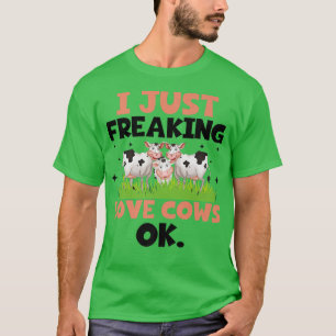 Camiseta I Just Freaking Love Cows Ok Cattle Breeder Farmer