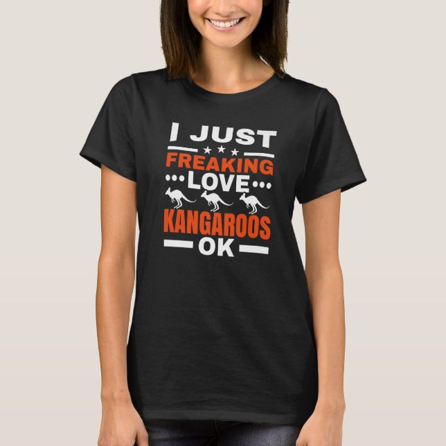 Camiseta I Just Freaking Love Kangaroos Ok Kangaroo Whisper (Anverso)