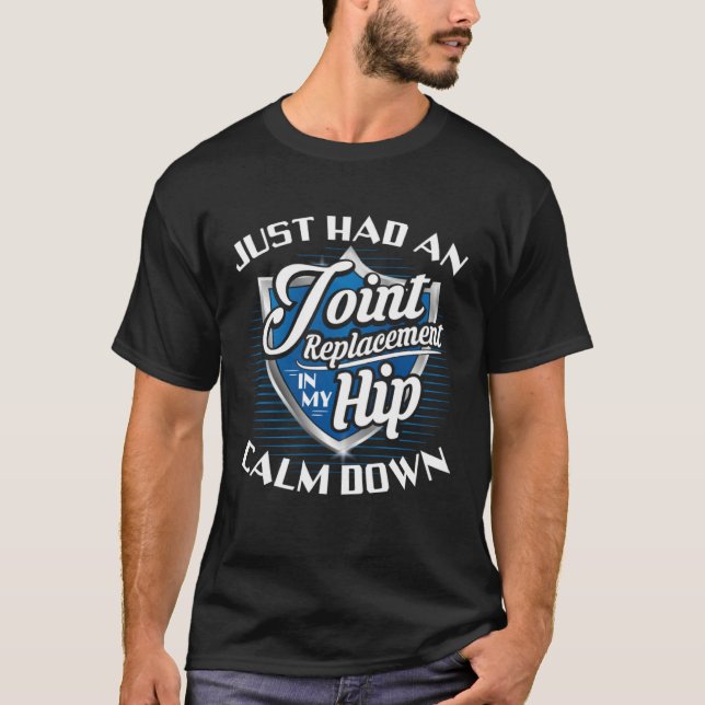 Camiseta I Just Had A Joint Replacement  Hip Replacement (Anverso)