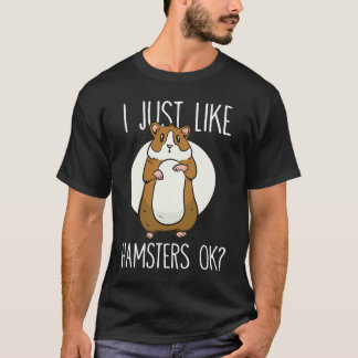 Camiseta I just like Hamsters ok  2