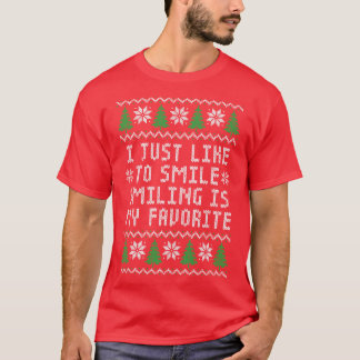Camiseta I Just Like to Smile Smiling Is My Favorite Funny 