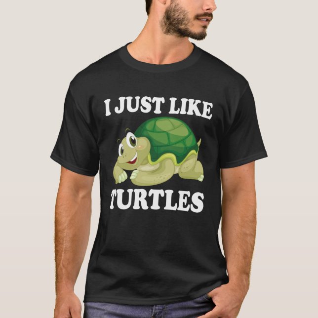 Camiseta I just like Turtles Cute Water Turtle Sea Animal (Anverso)
