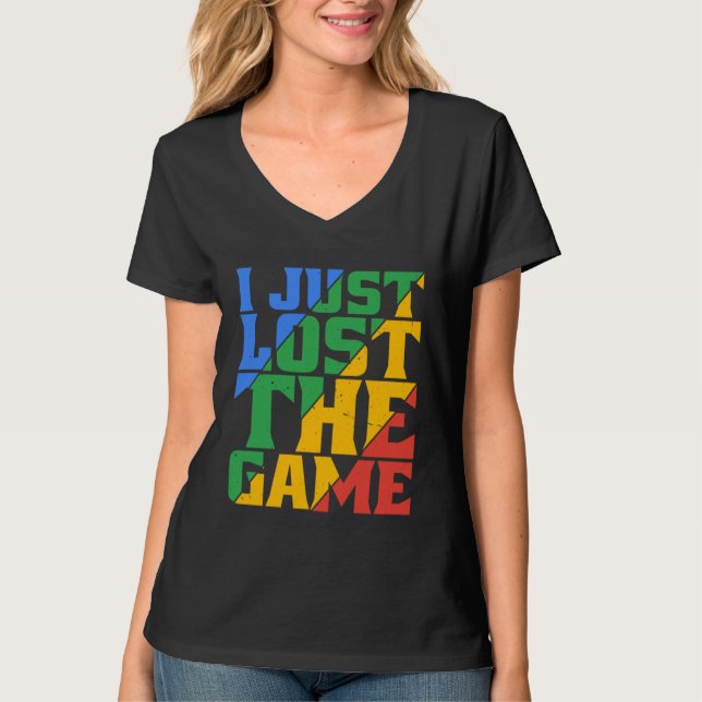 Camiseta I Just Lost The Game (Anverso)