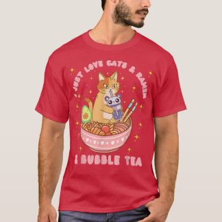 Camiseta I Just Love Cats and Ramen and Bubble Tea Kawaii A
