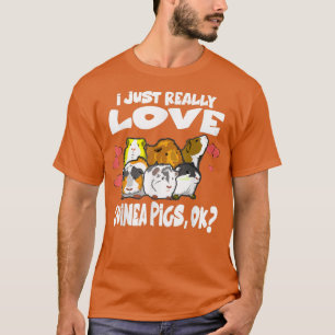 Camiseta I Just Love Guinea Pigs Ok