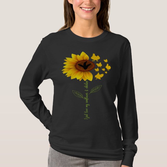 Camiseta I Just Love My Sunflowers Yellow Flowers & Cute Ch (Anverso)
