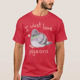 Camiseta I just love pigeons 9