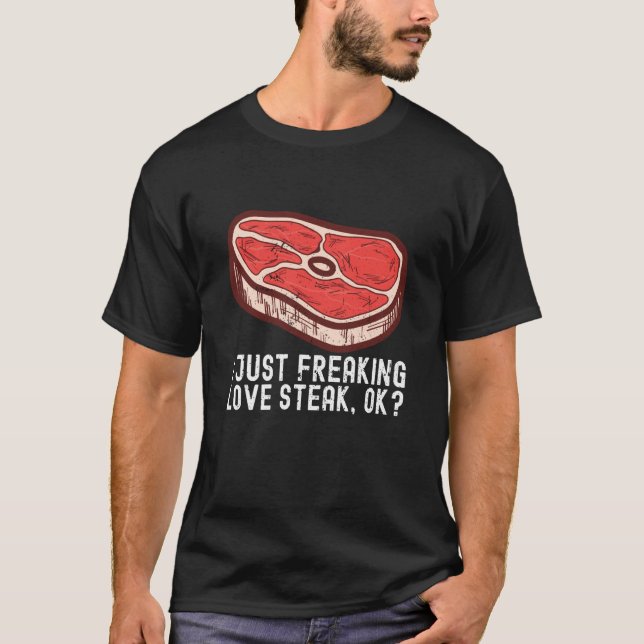 Camiseta I Just Love Steak Raw Steak Meat Food Beef Cow Gri (Anverso)