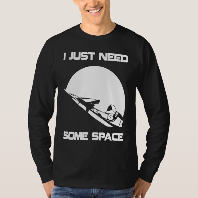 Camiseta I Just Need Some Space For Astronauts Moon (Anverso)
