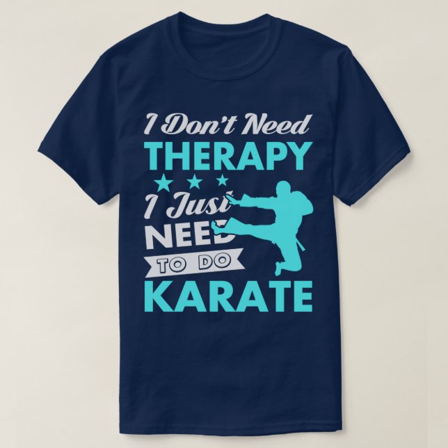 Camiseta I Just Need to Do Karate (Diseño del anverso)