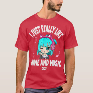 Camiseta I Just Really Like Anime And Music Girl Chibi Anim