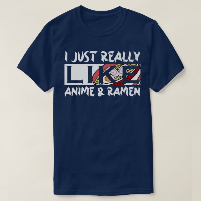 Camiseta I Just Really Like Anime And Ramen Kawaii Manga220 (Diseño del anverso)