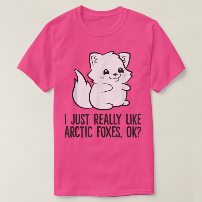 Camiseta I Just Really Like Arctic Foes  (Diseño del anverso)