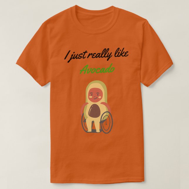 Camiseta I just really like Avocado Avocado lover Funny say (Diseño del anverso)