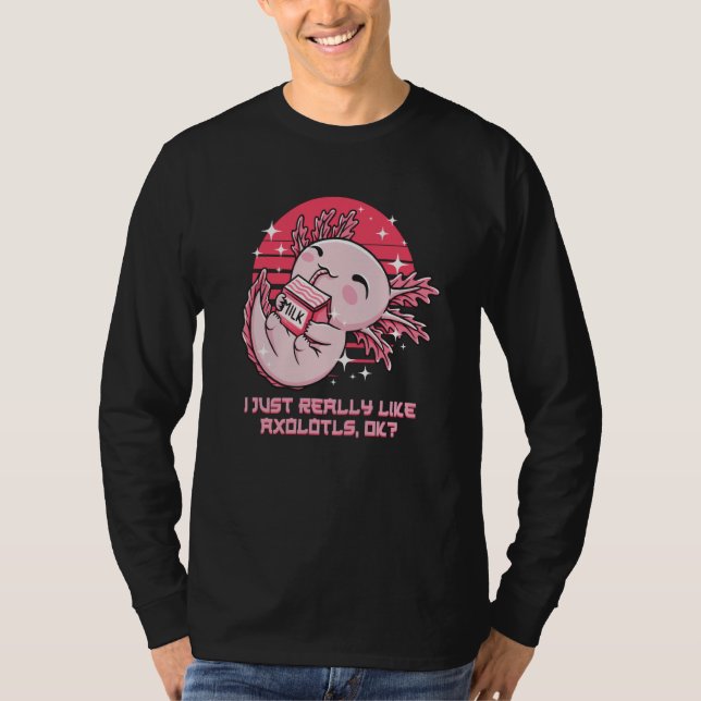 Camiseta I Just Really Like Axolotls Salamander Humor (Anverso)
