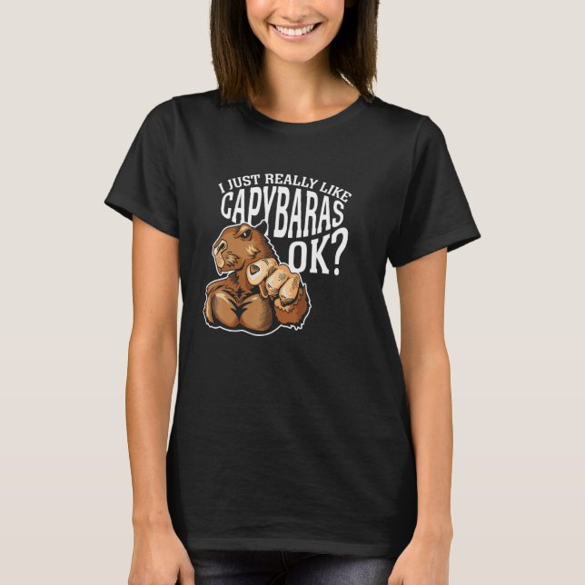 Camiseta I Just Really Like Capybaras Ok Rodent Capybara An (Anverso)