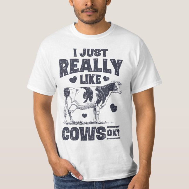 Camiseta I Just Really Like Cows OK Funny Cow Lover Farmer  (Anverso)