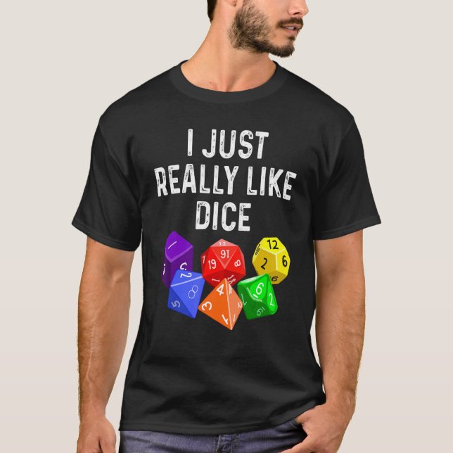 Camiseta I Just Really Like Dice  RPG Role Playing Game (Anverso)