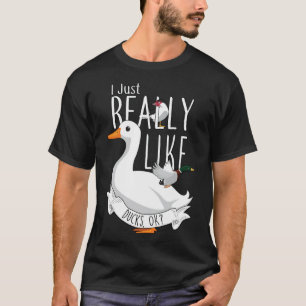 Camiseta I Just Really Like Ducks, dog lover animal art