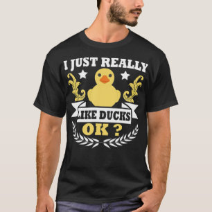 Camiseta I Just Really Like Ducks Ok T pets retriever