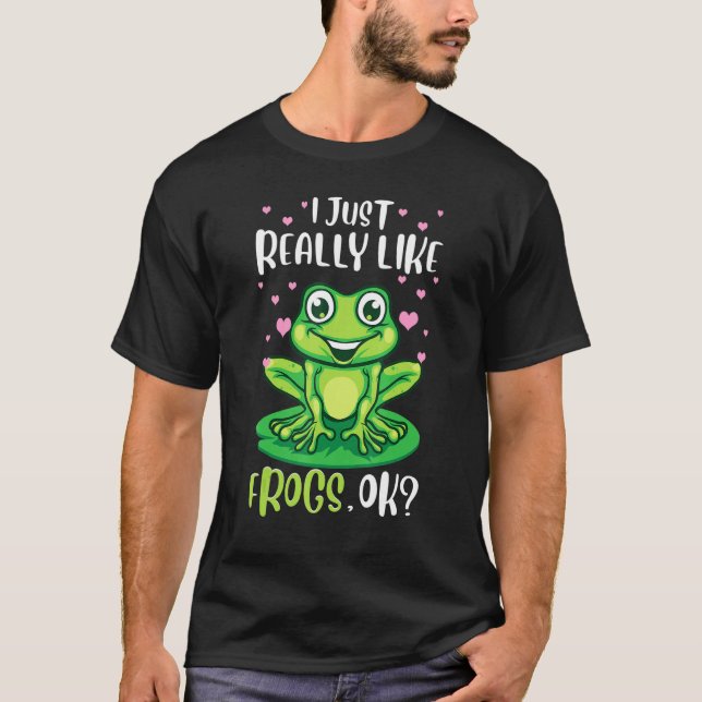 Camiseta I Just Really Like Frogs Ok Tree Frog Women Girls (Anverso)