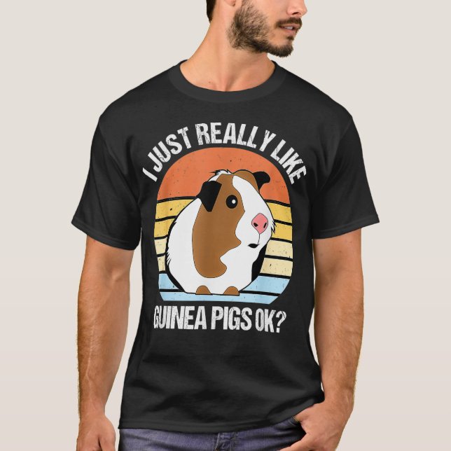 Camiseta I Just Really Like Guinea Pigs Ok Funny Guinea Pig (Anverso)