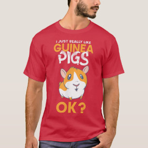 Camiseta I Just Really Like Guinea Pigs Ok Guinea Pig Anima