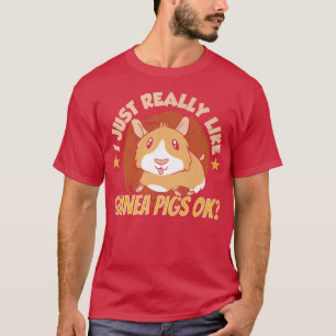 Camiseta I Just Really Like Guinea Pigs Ok Pet Guinea Pig A