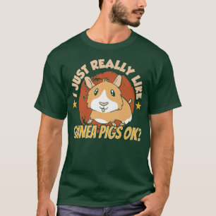 Camiseta I Just Really Like Guinea Pigs Ok Pet Guinea Pig A