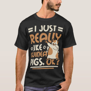 Camiseta I Just Really Like Guinea Pigs Ok Premium 2815 