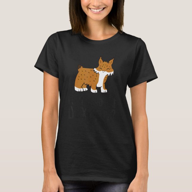 Camiseta I Just Really Like Lynxes Ok Cute Lynx Cat (Anverso)