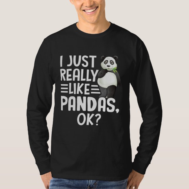 Camiseta I Just Really Like Pandas OK Cute I Love Panda (Anverso)